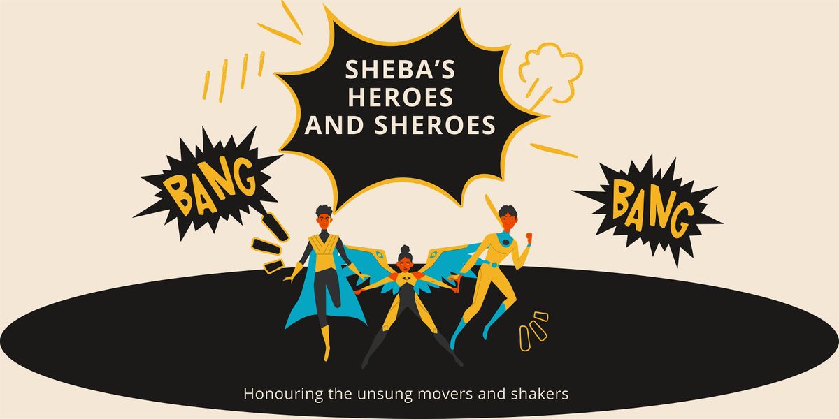 Sheba\u2019s Heroes and Sheroes