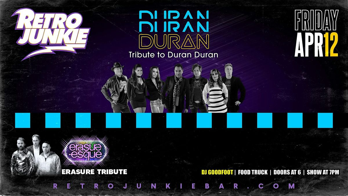 DURAN DURAN DURAN (Duran Duran Tribute) + ERASURE-ESQUE (Erasure Tribute)