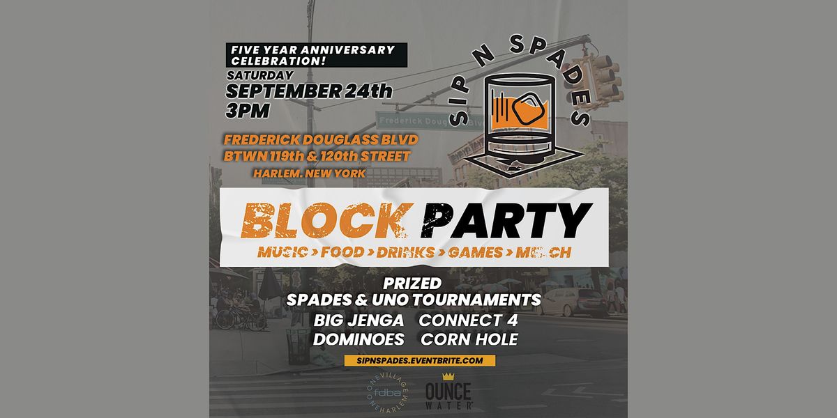 Sip N Spades 5 Year Anniversary Block Party!