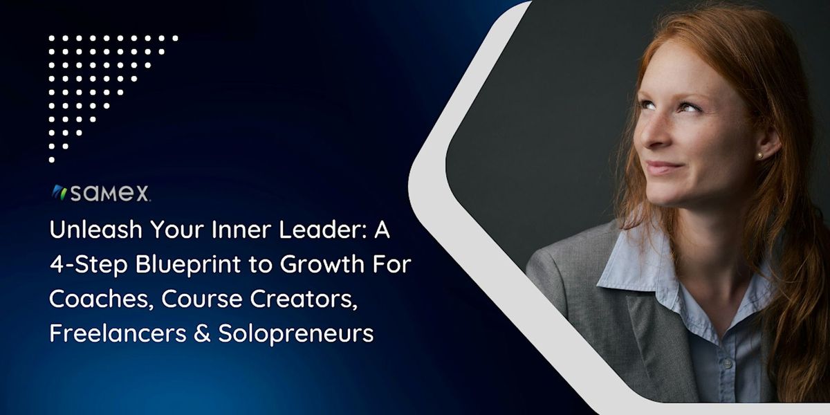 How to Unleash Your Inner Leader:A 4-Step Blueprint for Entrepreneur Growth