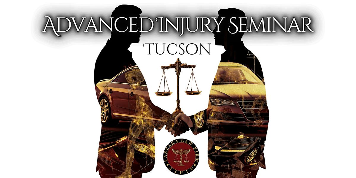 Advanced Injury Seminar - Tucson