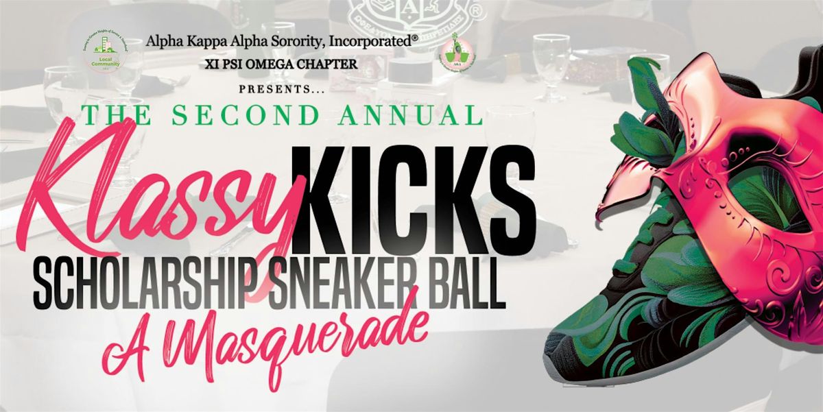 2nd Annual Klassy Kicks Scholarship Sneaker Ball: A Masquerade