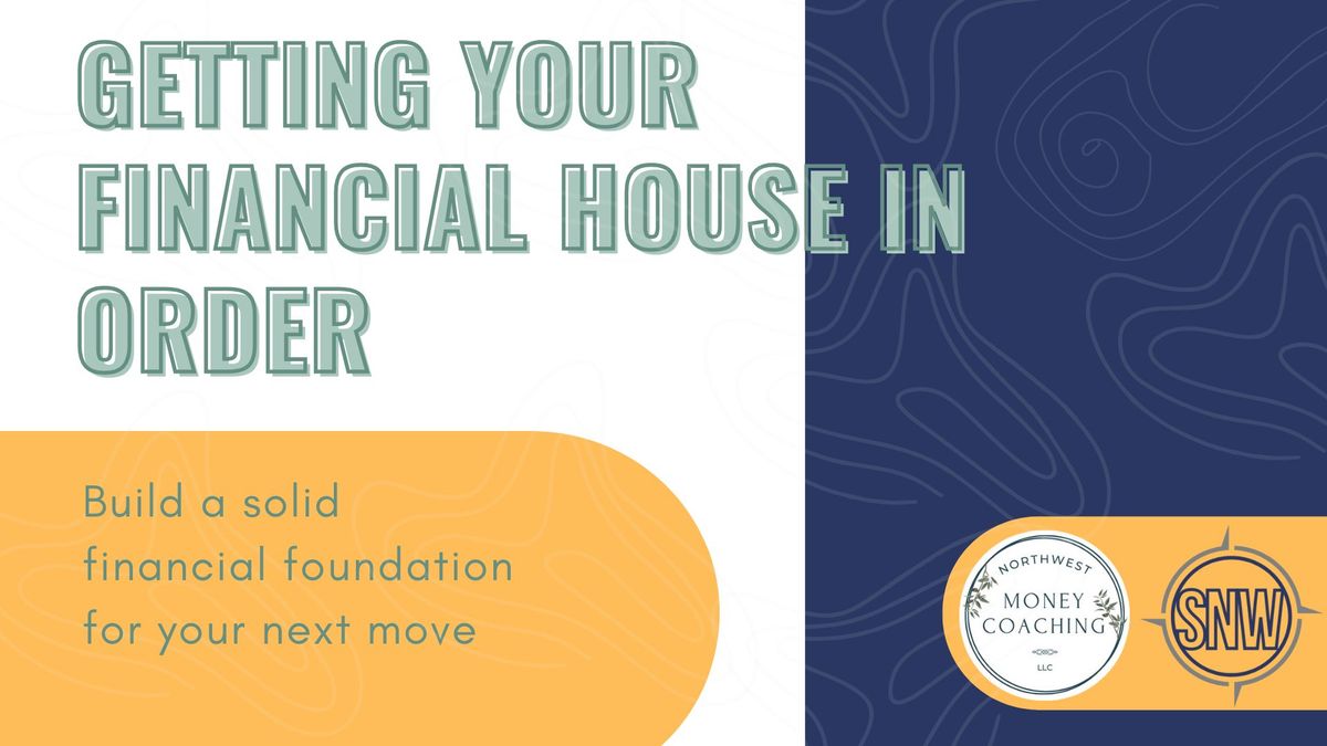 Get Your Financial House in Order!