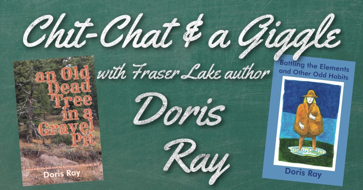 Chit-chat & Giggle with Fraser Lake author Doris Ray