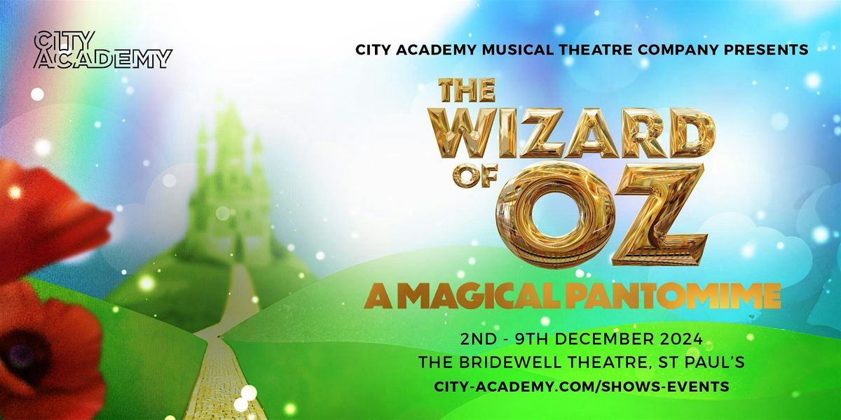 The Wizard of Oz | The City Academy Musical Theatre Companies