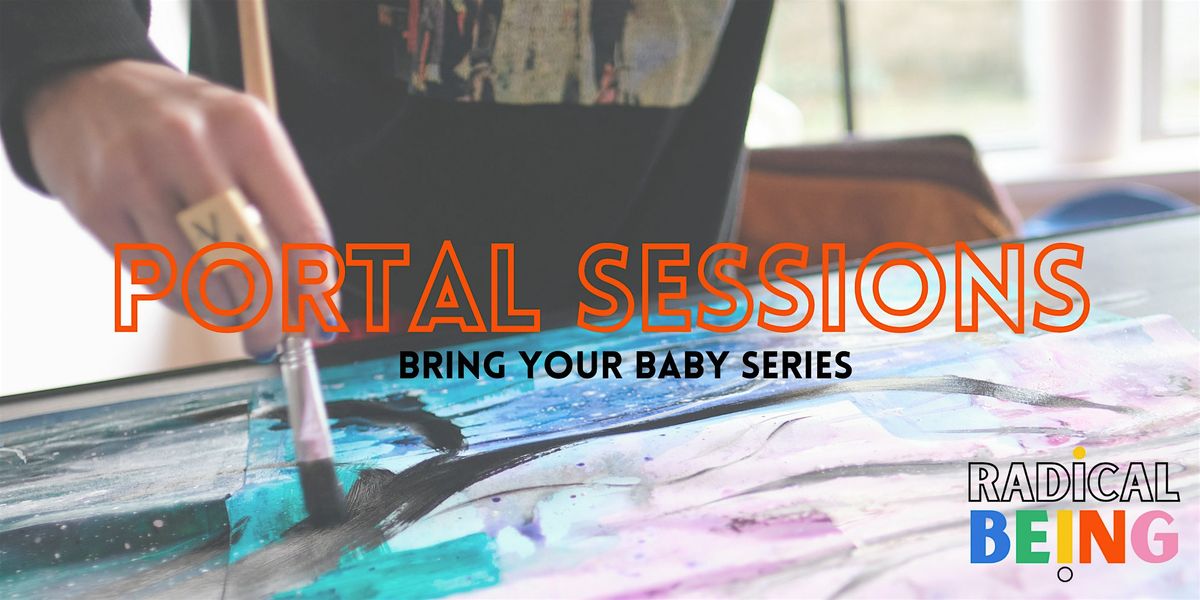 'Bring Your Baby' Portal Sessions by Radical Being