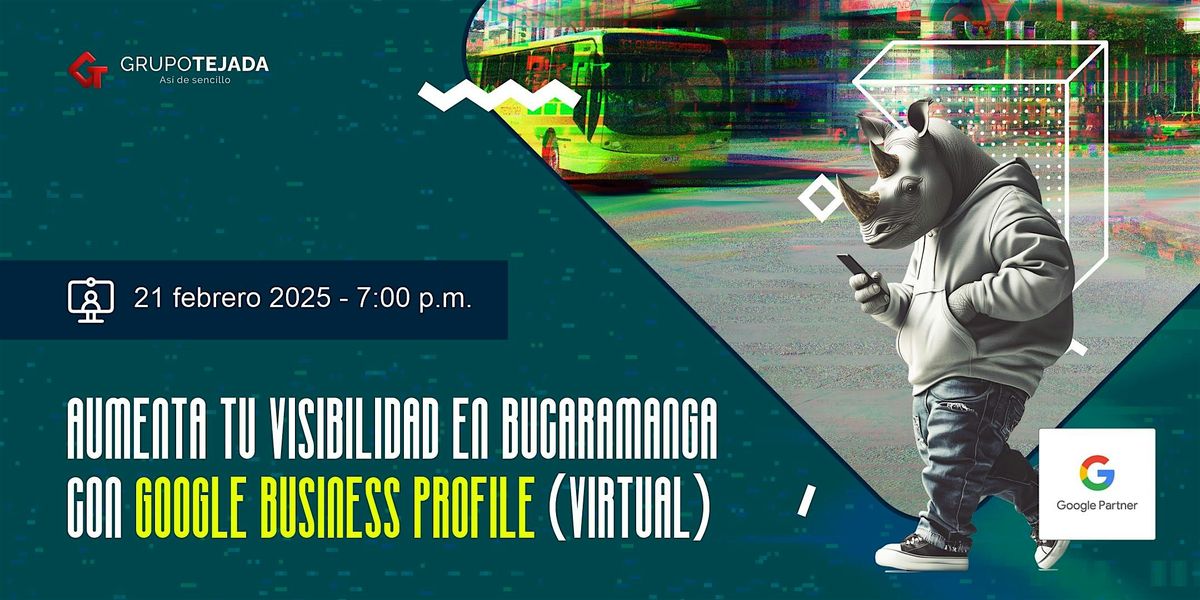 Aumenta tu Visibilidad en Bucaramanga con Google Business Profile (Virtual)