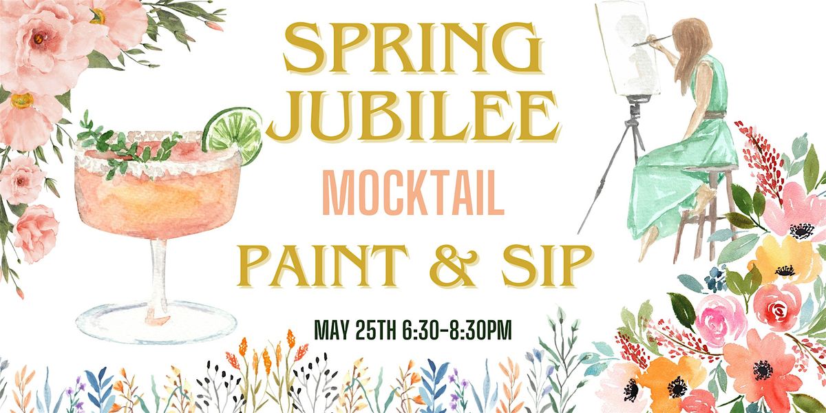 The Spring Jubilee: Mocktail Paint & Sip