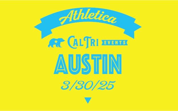 2025 Athletica Cal Tri Austin - 3.30.25