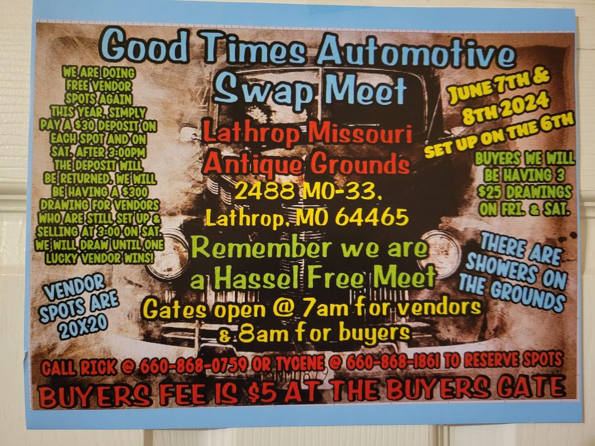 Good Times Automotive Swap Meet , 2488 MO-33 lathrop, MO 64465, 7 June