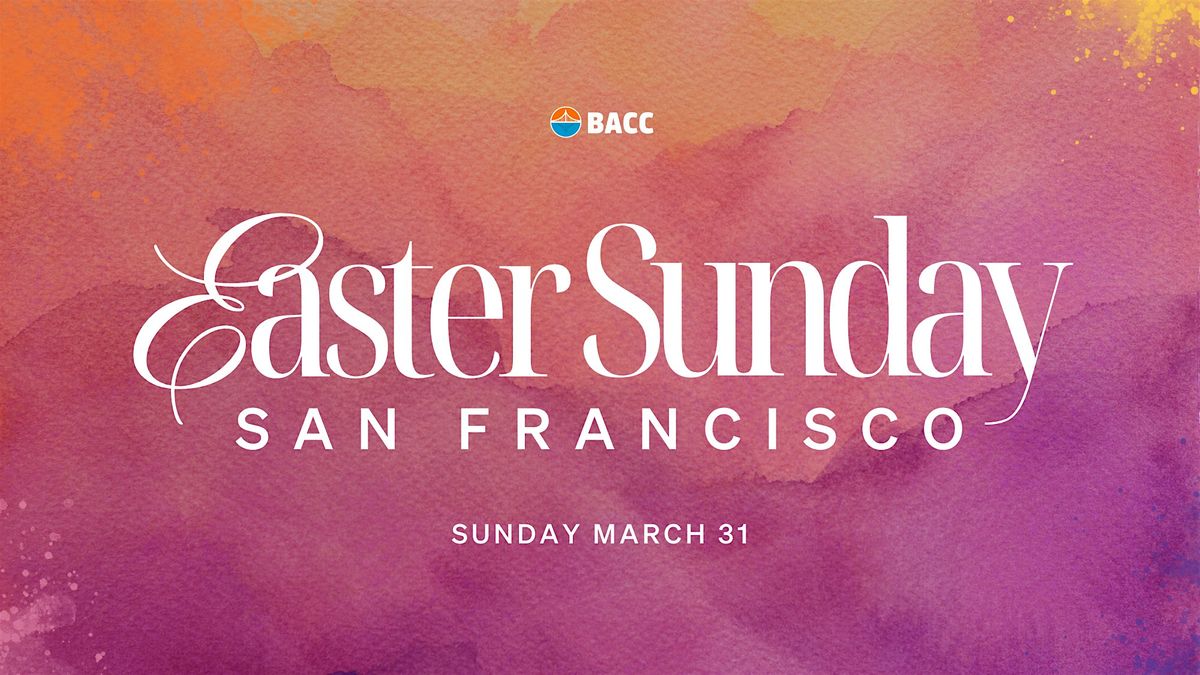 San Francisco Easter Celebration & Worship Service