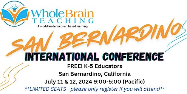 Whole Brain Teaching International K-5 Conference (San Bernardino, CA)