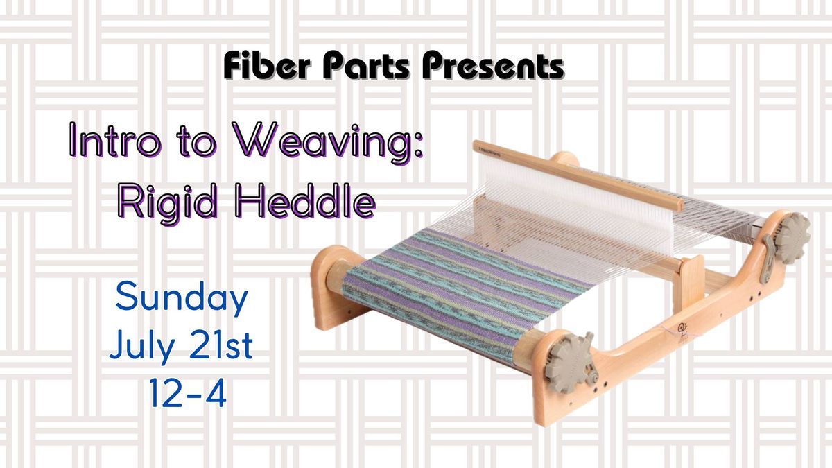 Intro to Weaving: Rigid Heddle