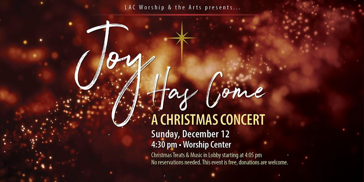 \u201cJoy Has Come\u201d Christmas Concert