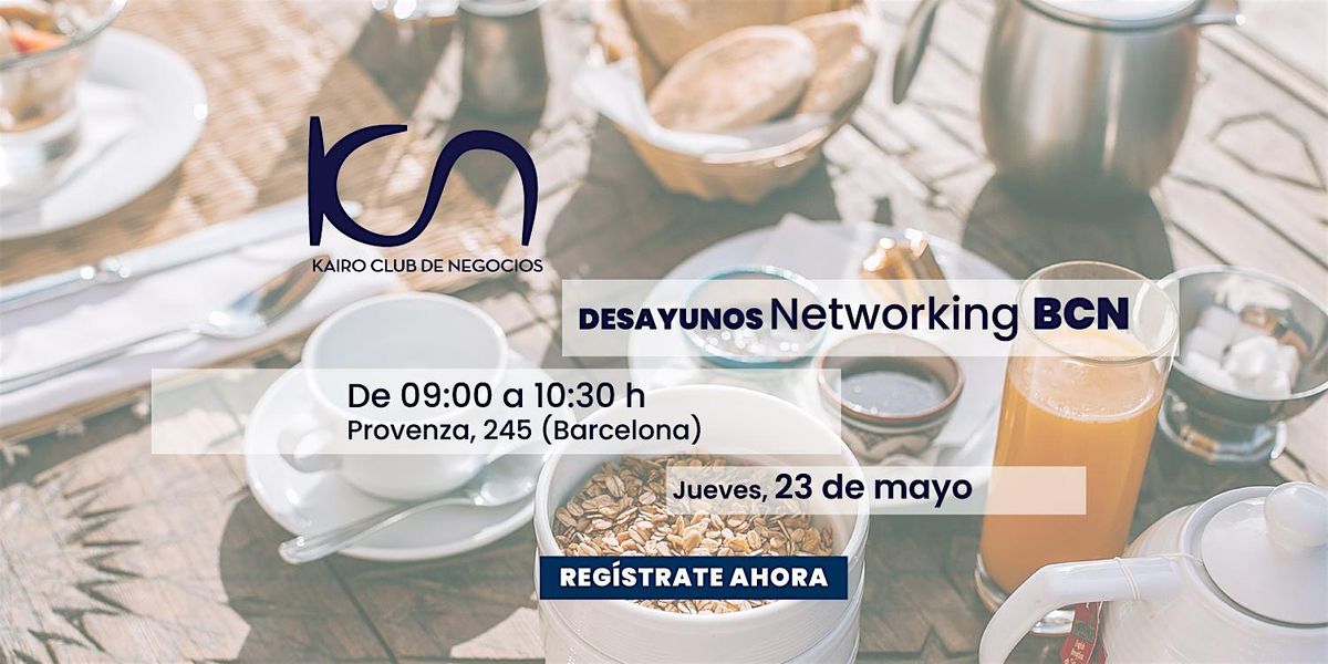 KCN Desayuno Networking Barcelona - 23 de mayo