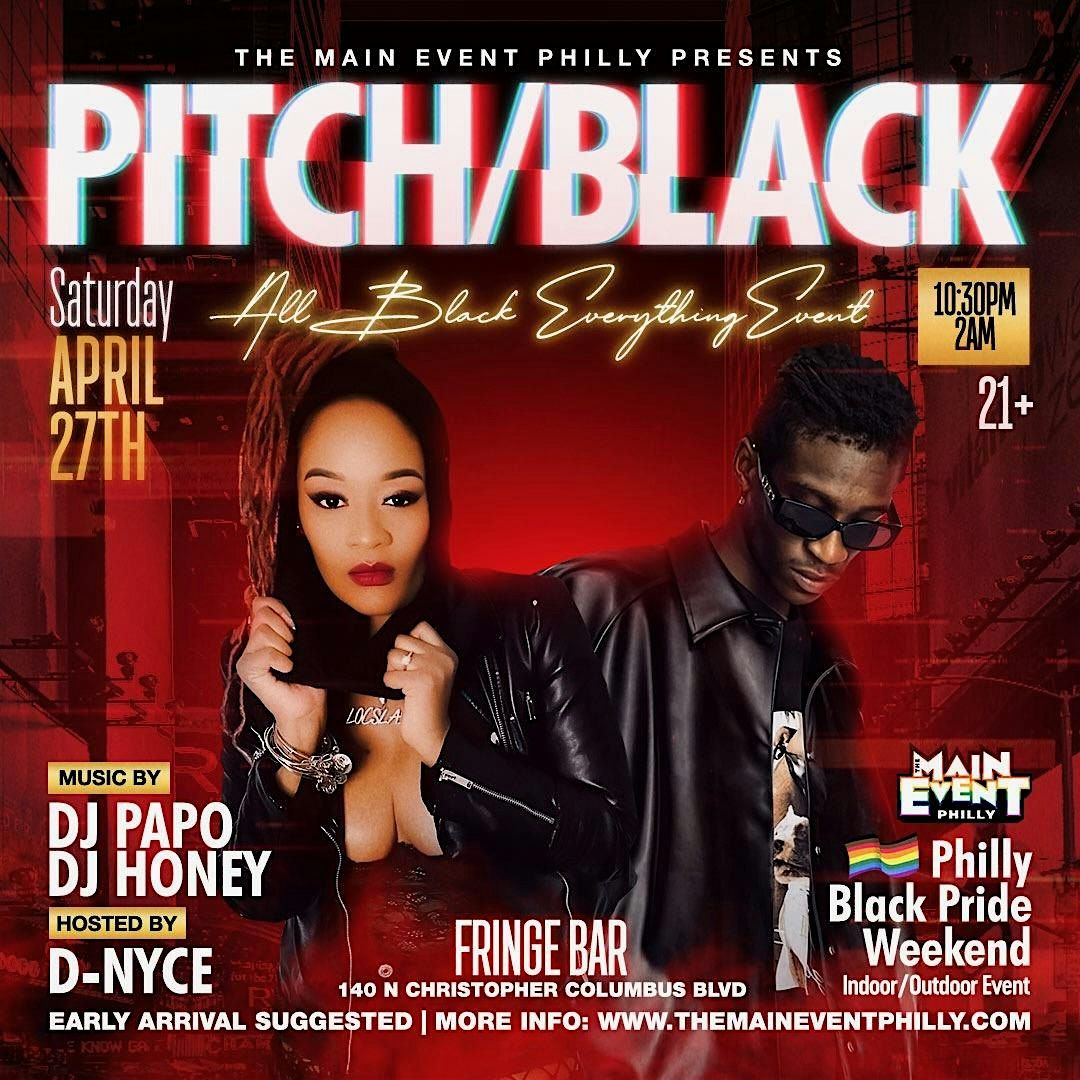 PITCH BLACK - All Black Everything Event \/ Philly Black Pride