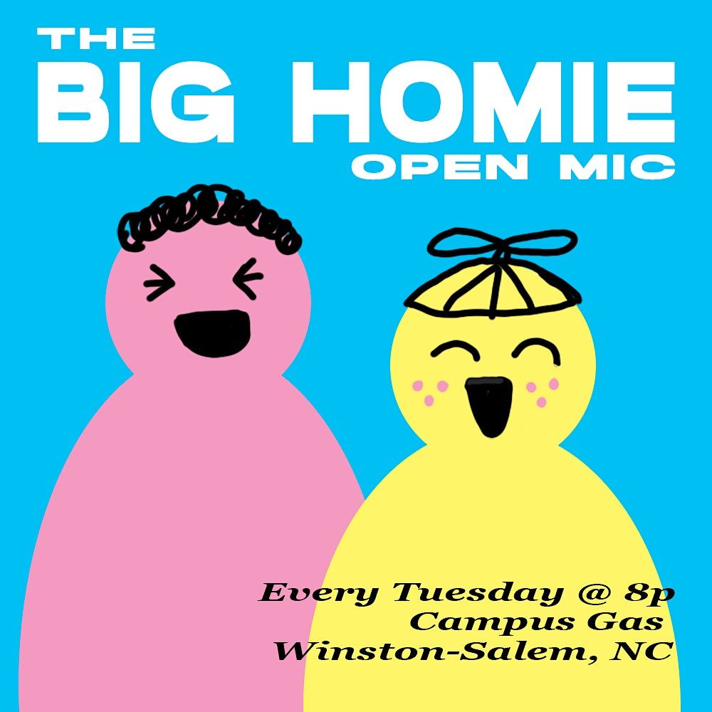 The Big Homie Comedy Open Mic