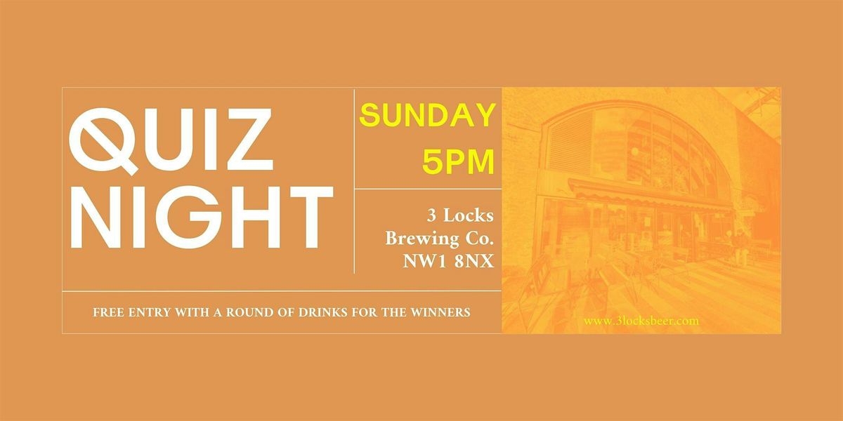 QUIZ NIGHT AT 3 LOCKS BREWERY CAMDEN MARKET!