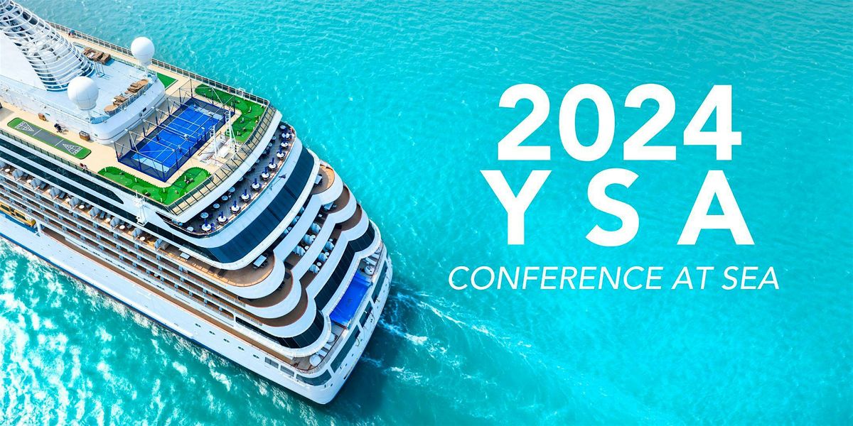 2024 YSA Conference At Sea (West Coast)