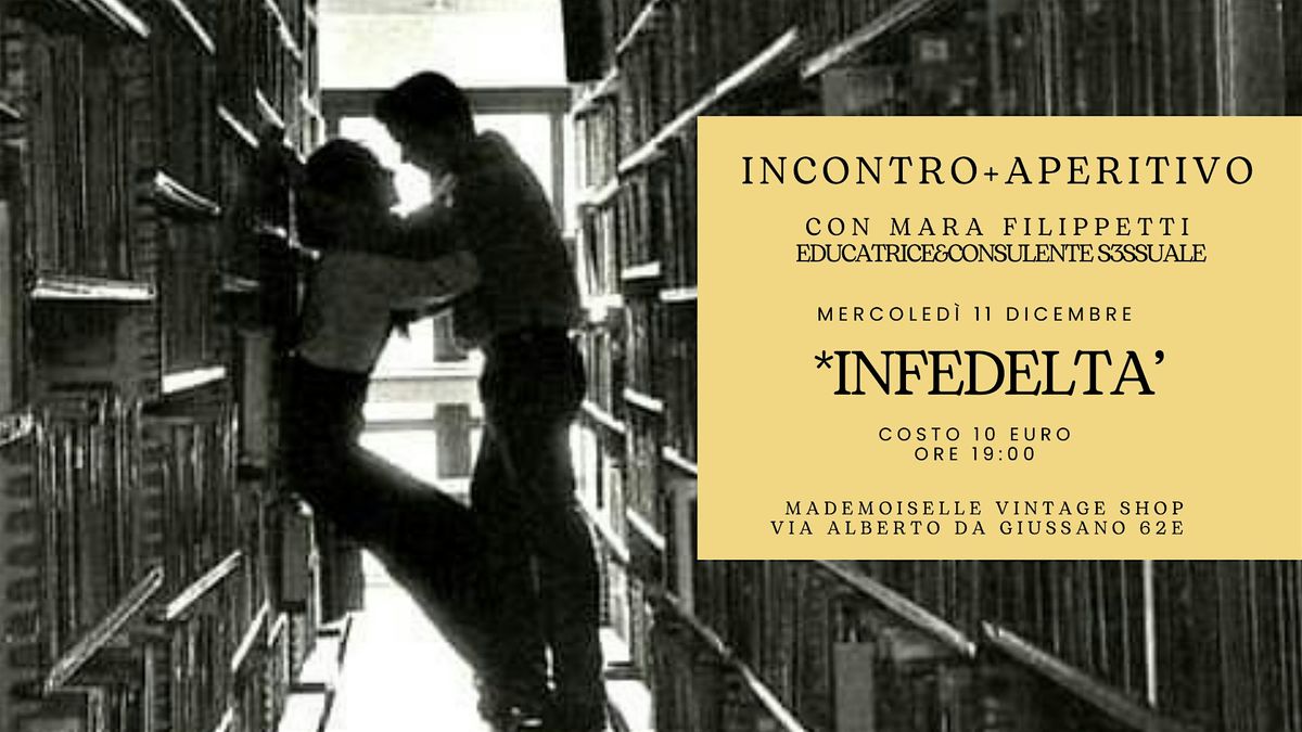 INFEDELTA'- INCONTRO+aperitivo