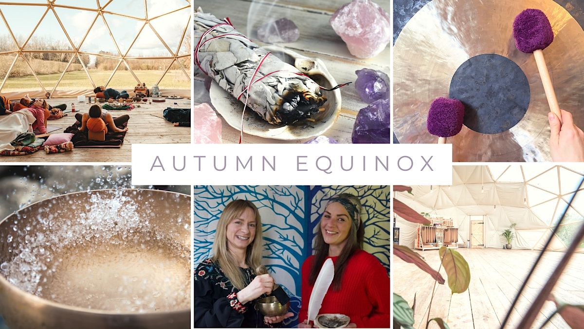 Autumn Equinox Meditation and Sound Therapy at the Kula Dome