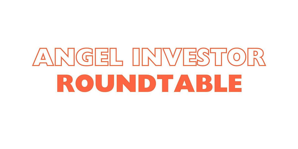 Angel Investor Roundtable