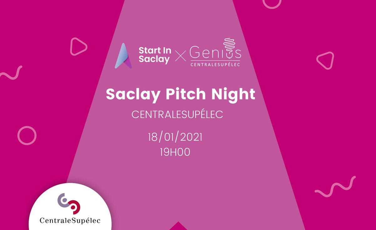 Saclay Pitch Night - CentraleSup\u00e9lec 