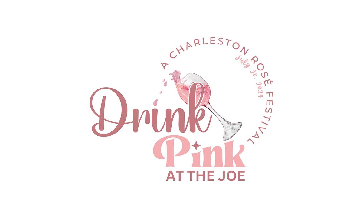 Drink Pink: A Charleston Ros\u00e9  Festival