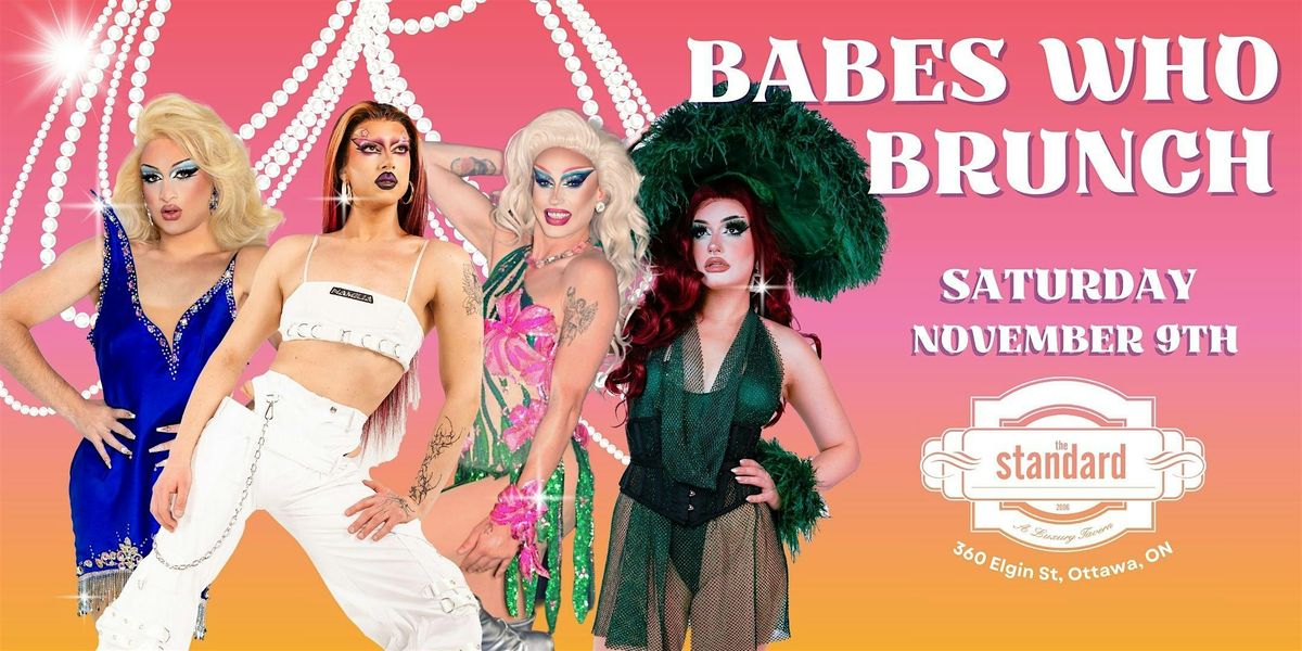 Babes Who Brunch: Drag Show at The Standard Elgin!