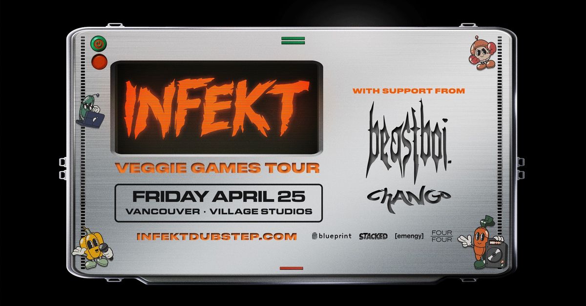 INFEKT: Veggie Games Tour (Vancouver)