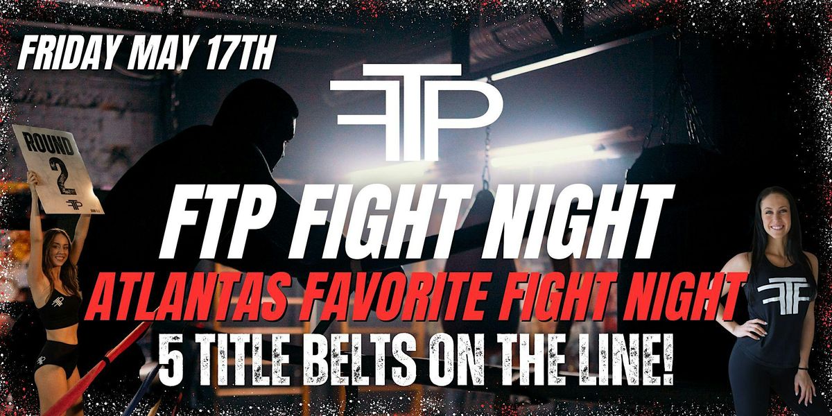 FTP FIGHT NIGHT "BMF EDITION"