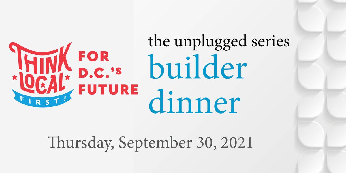 The Unplugged Series: Builder Dinner