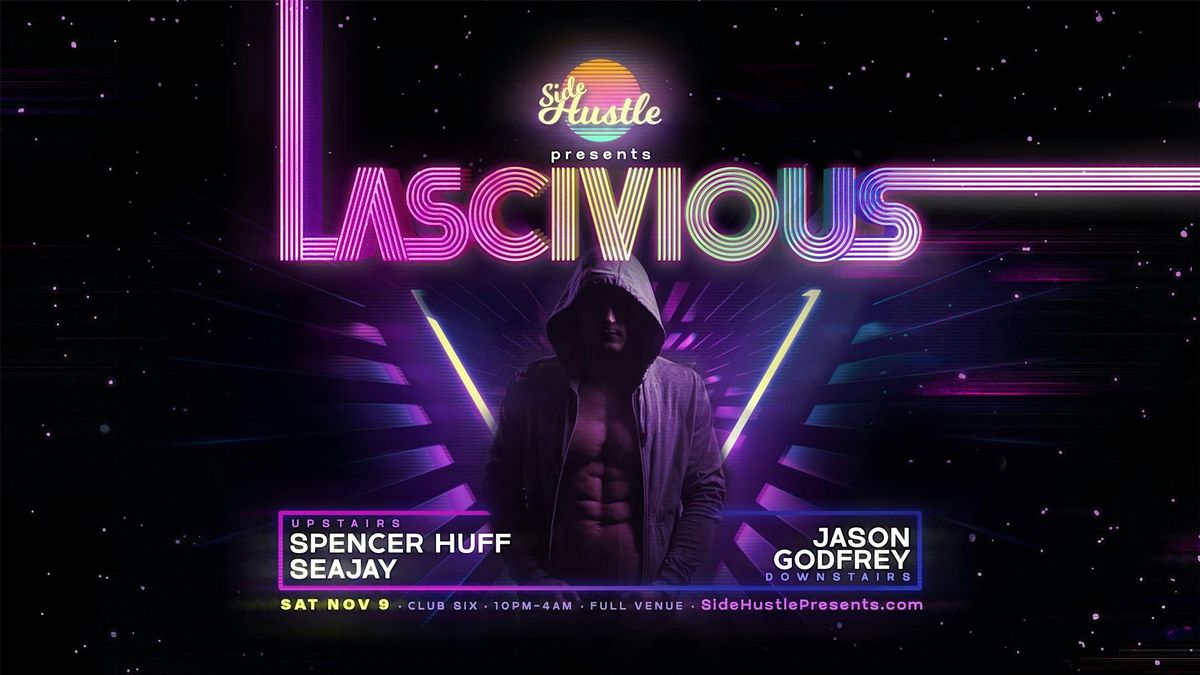 Side Hustle Presents Lascivious