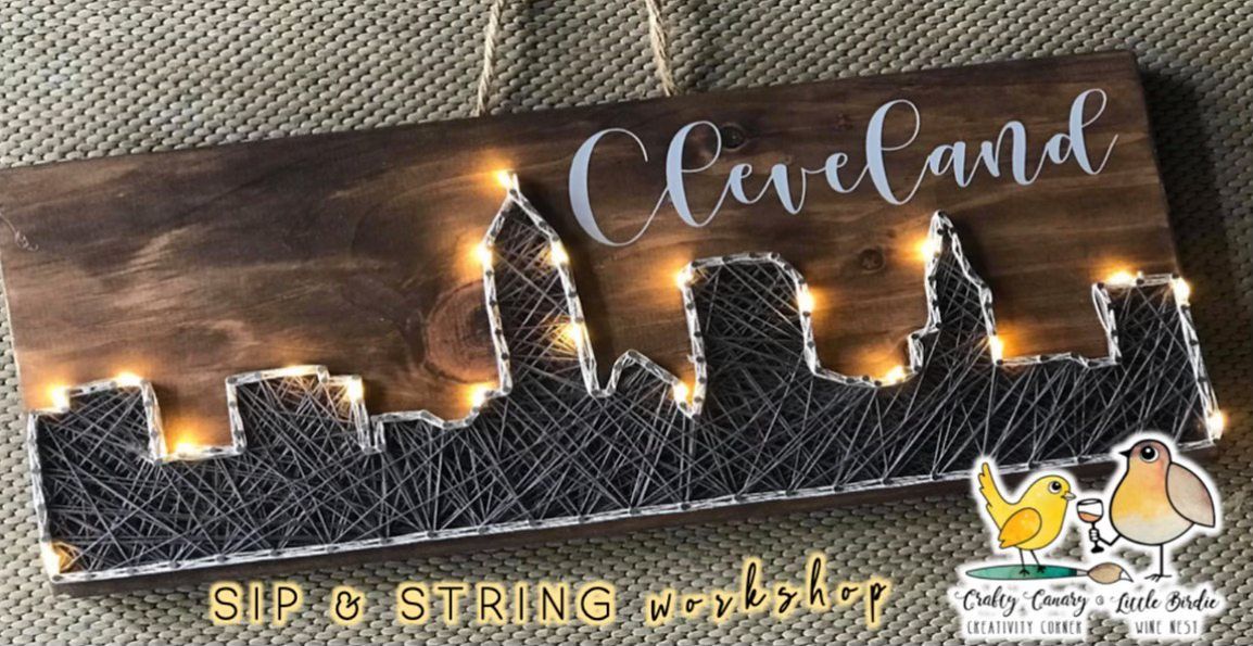 Light Up Cleveland Skyline | Sip & String Workshop 