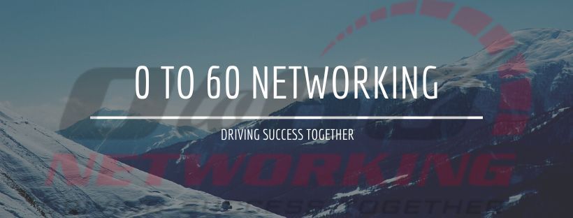 0 to 60 Networking August Lunch, Learn and Network
