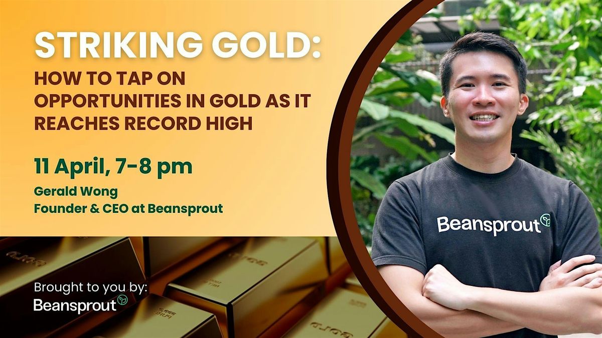 Striking Gold: How to Tap on Opportunities in Gold