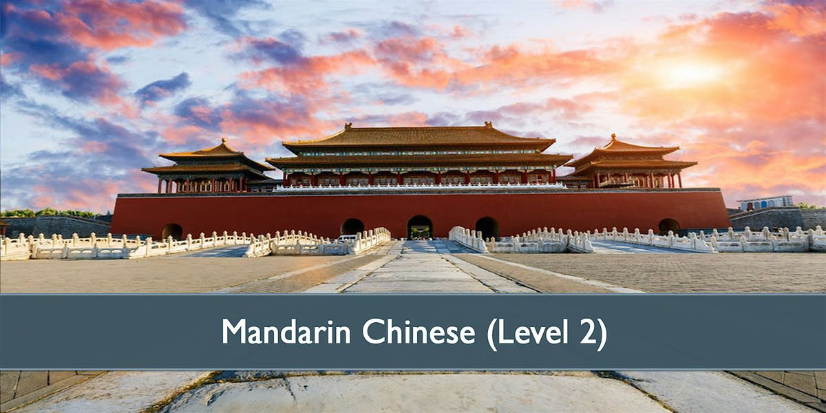 Mandarin Chinese Level 2 - April 2024