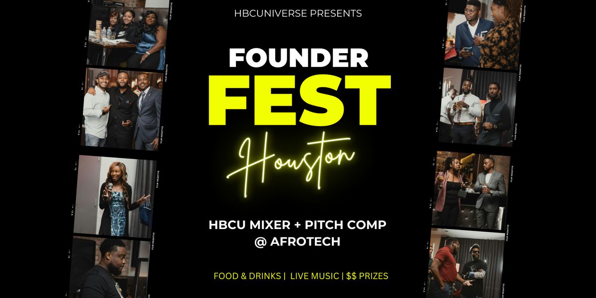 FounderFEST: Houston (HBCU Mixer + Pitch Comp)