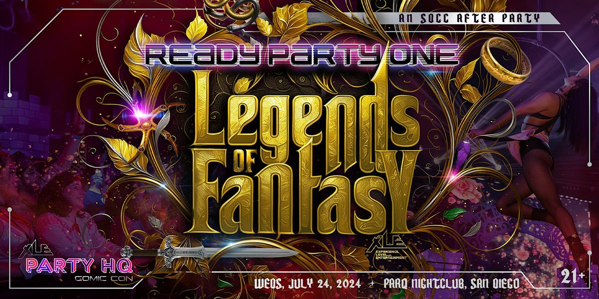 Ready Party One: Legends Of Fantasy, SDCC Kick Off Party!