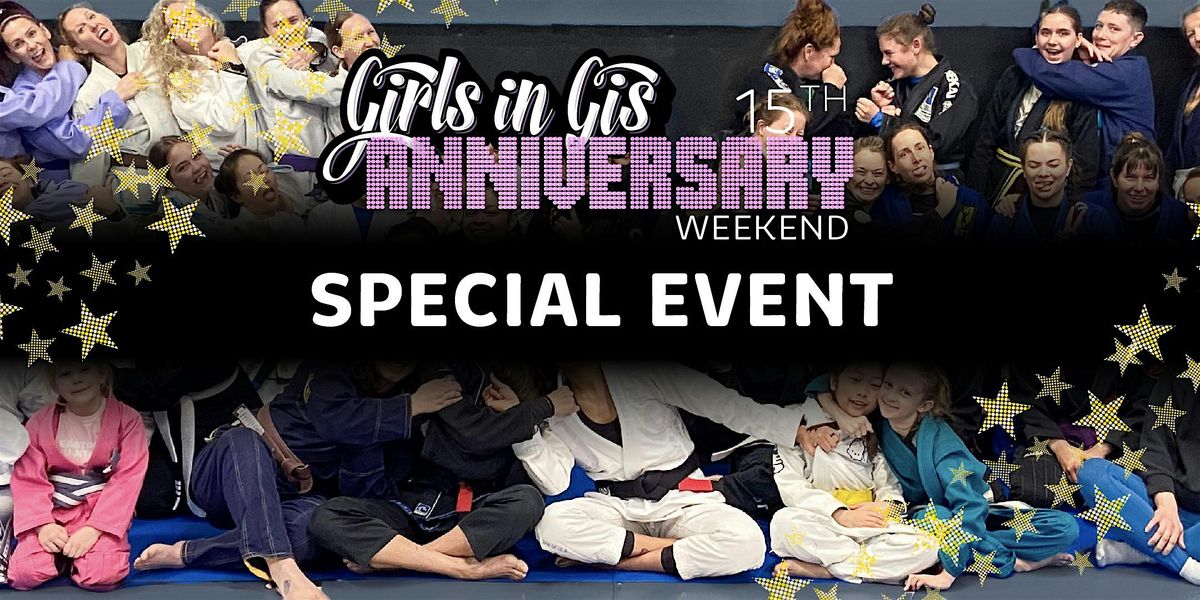 Girls in Gis 15th Anniversary: Special Event