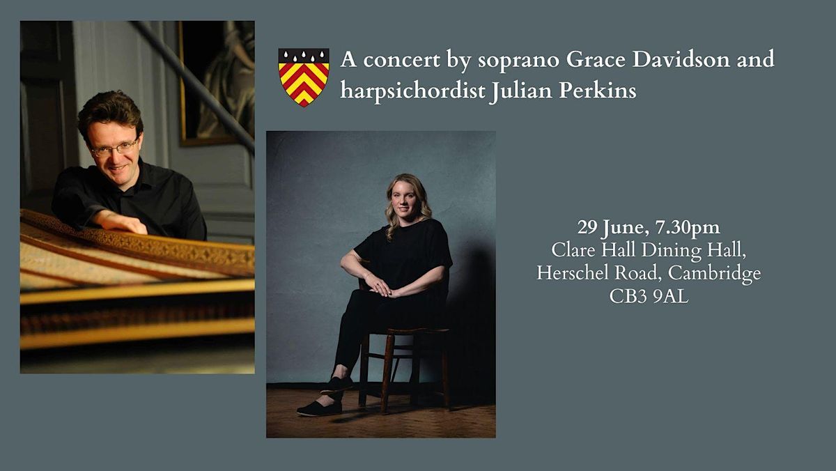 A concert by soprano Grace Davidson and harpsichordist Julian Perkins