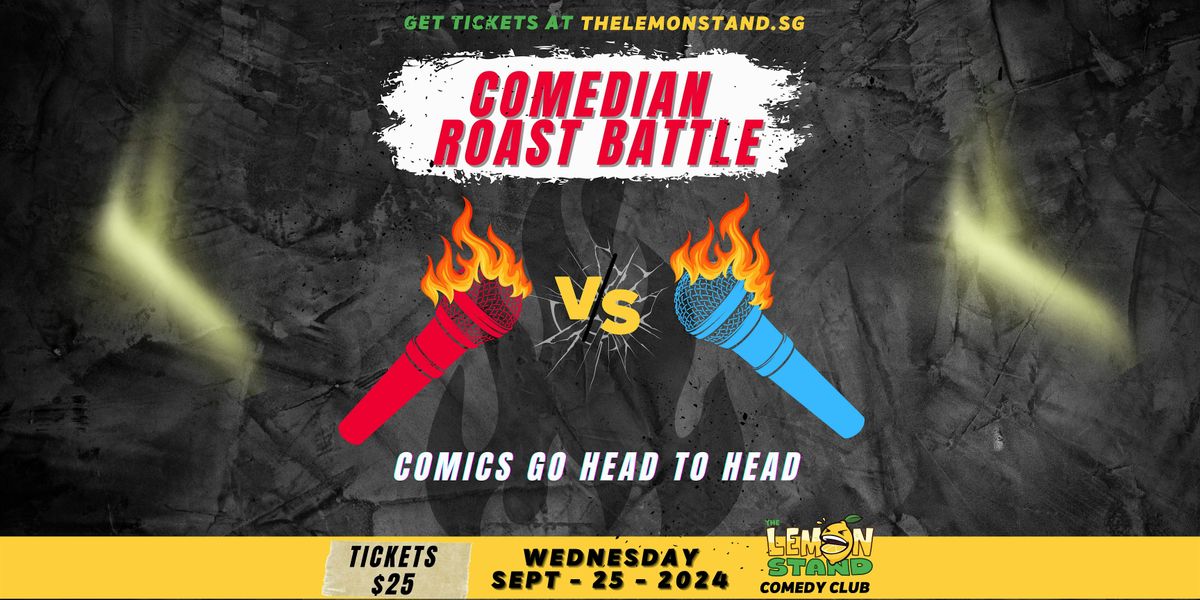 Comedy Roast Battle | Sept 25, 2024 @ The Lemon Stand