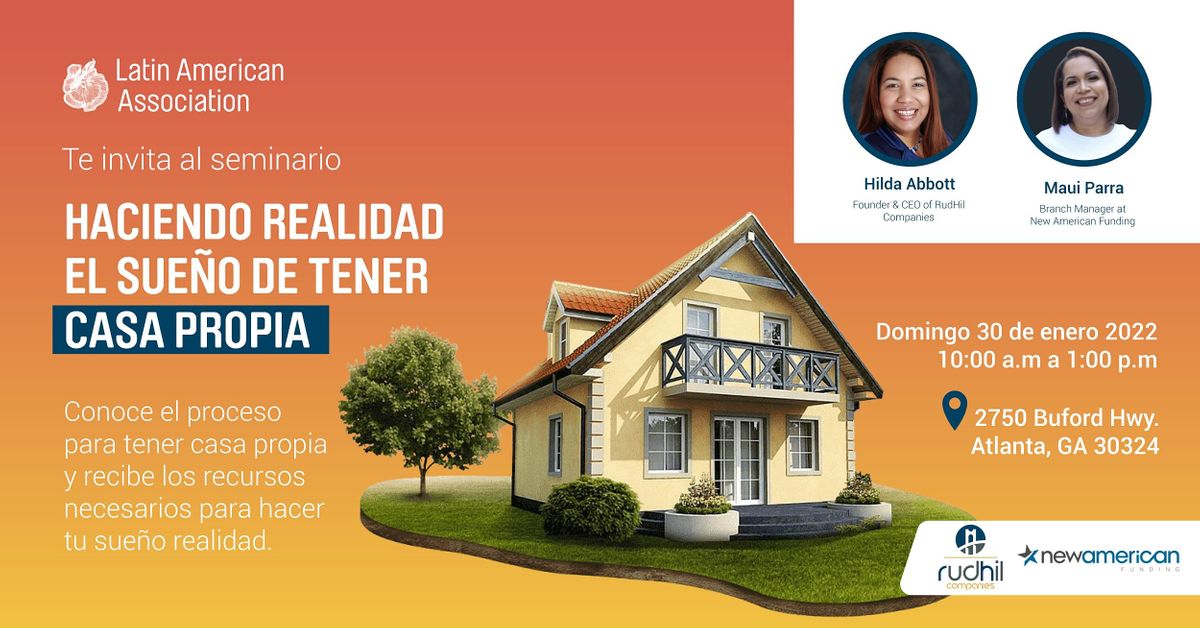 Compra tu primera casa! Presentado por RudHill Companies y LAA