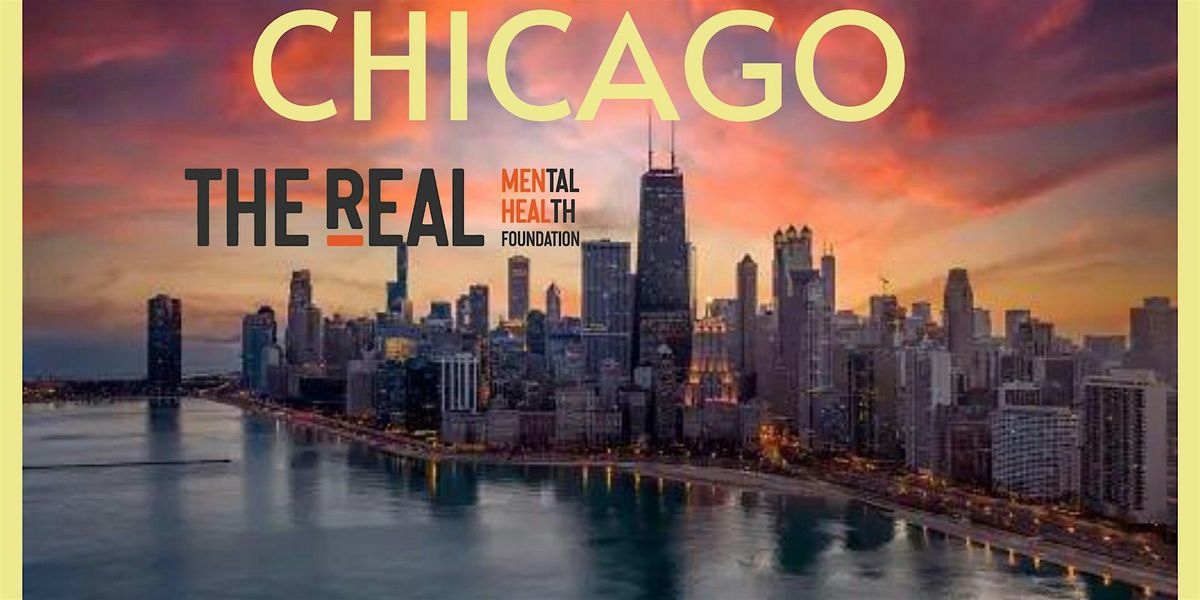 THE REAL Mental Health Foundation - Tour Stop in Chicago!!