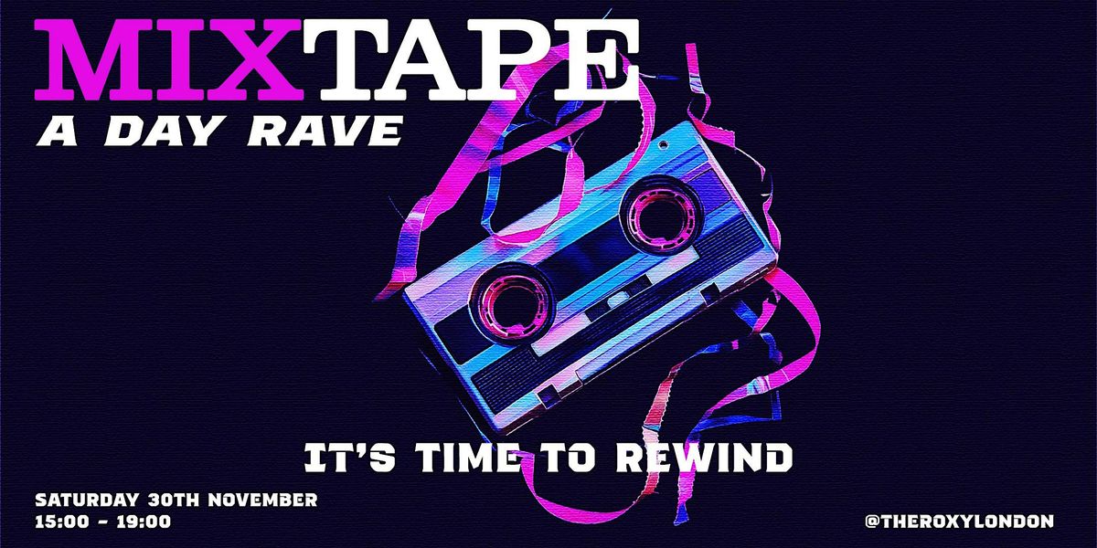 MIXTAPE - An Over 30s Day Rave