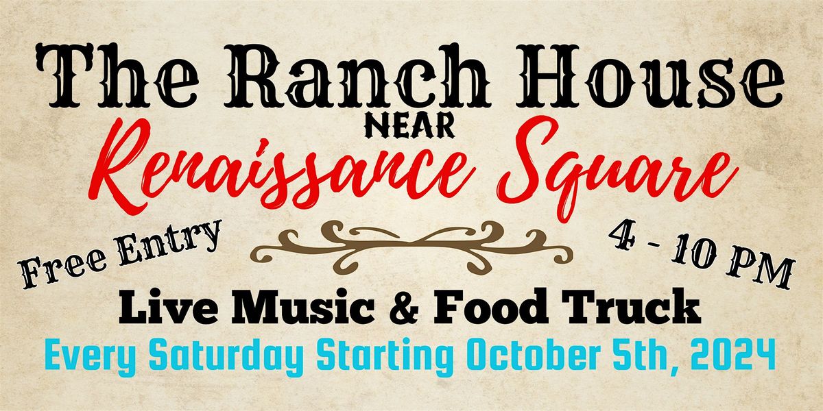 The Ranch House Near Renaissance Square: Live Music & Food Truck Community Gathering