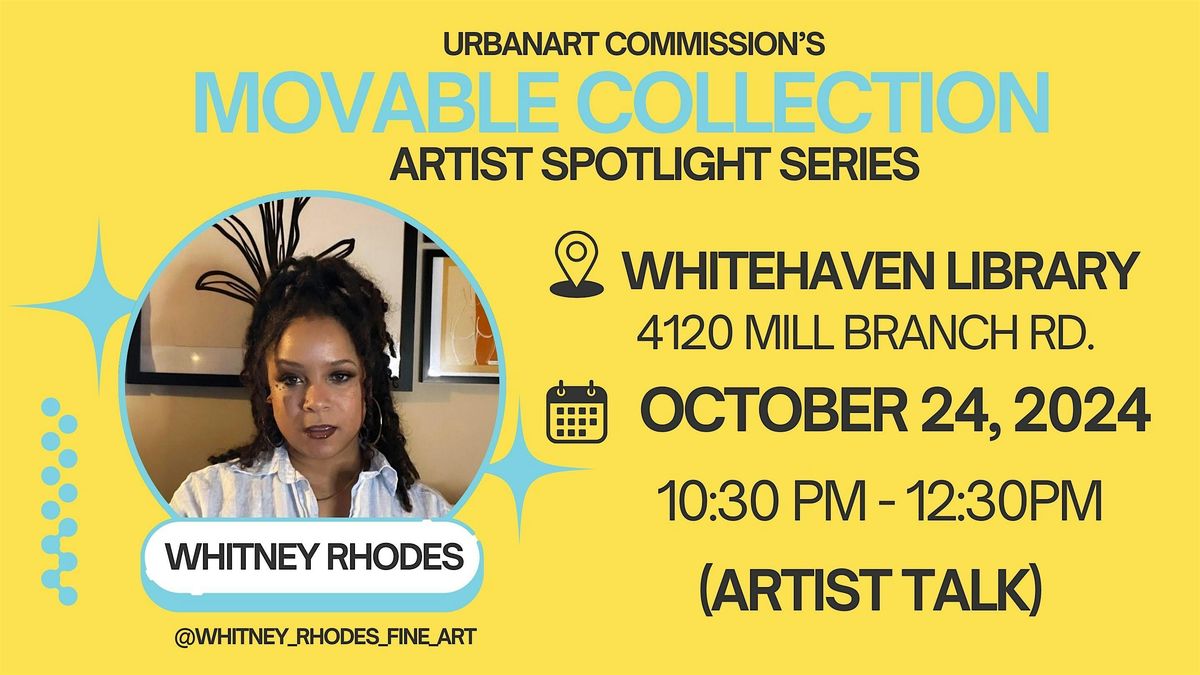 The Movable Collection: Artist Spotlight Series (Whitney Rhodes)