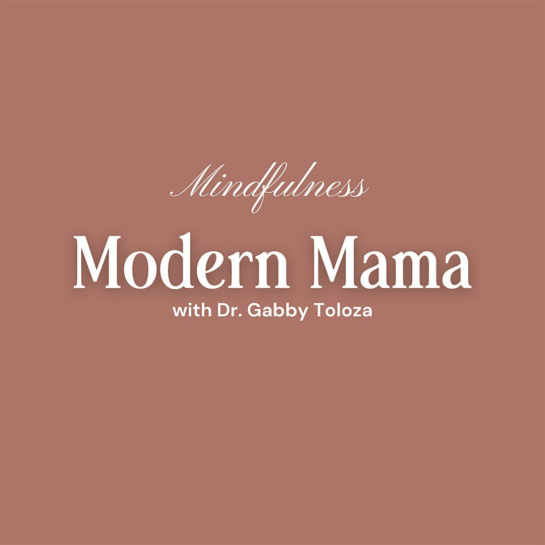 The Modern Mama - Mindfulness for curating function, flow and freedom