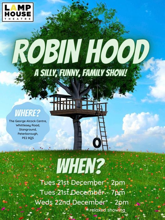 Christmas Show - Robin Hood **RELAXED SHOWING**, The George Alcock ...