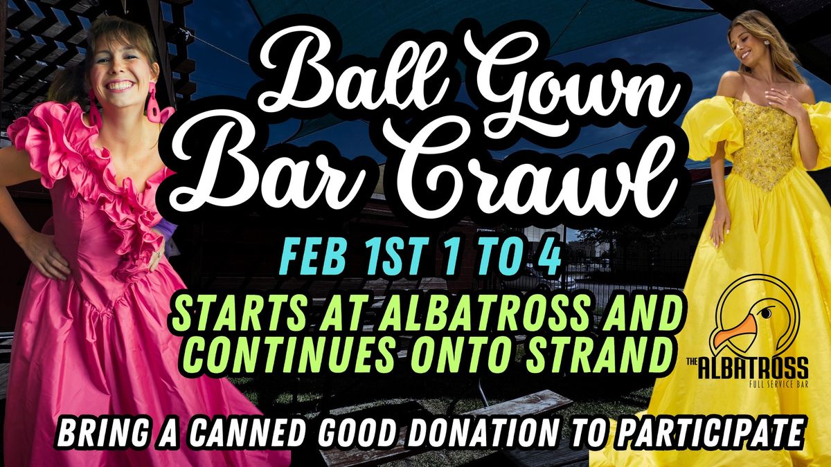 Ball Gown Bar Crawl! 